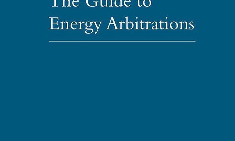 The Guide to Energy Arbitrations - Fourth Edition