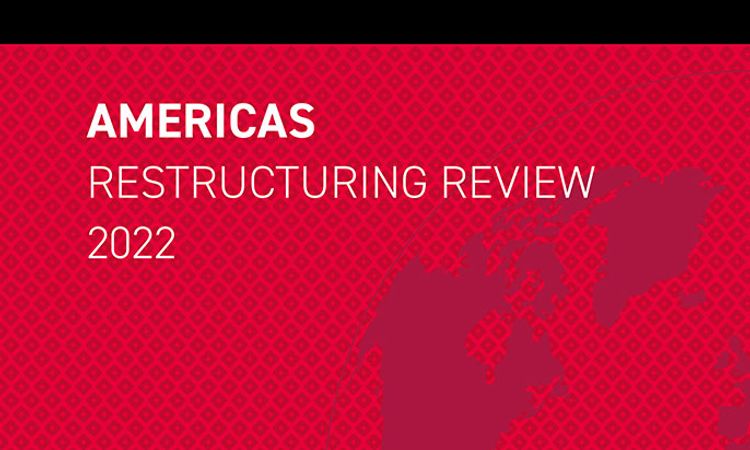Americas Restructuring Review 2022