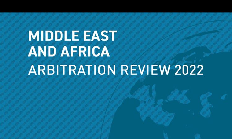 The Middle Eastern and African Arbitration Review 2022