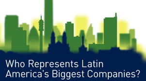 Still time for Who represents Latin America’s biggest companies?